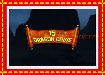 Slot machine 15 Dragon Coins with free online game