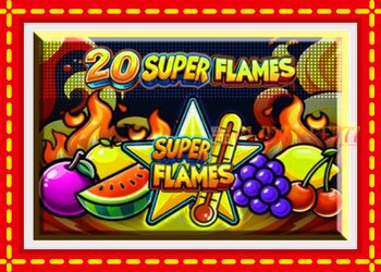 Slot machine 20 Super Flames with free online game