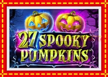 Slot machine 27 Spooky Pumpkins with free online game