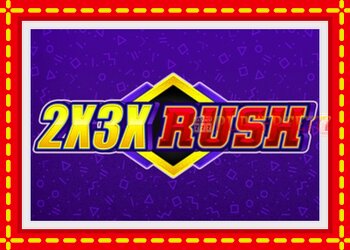 Slot machine 2x3x Rush with free online game