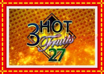 Slot machine 3 Hot Fruits 27 with free online game