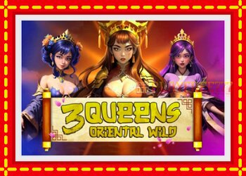 Slot machine 3 Queens Oriental Wild with free online game