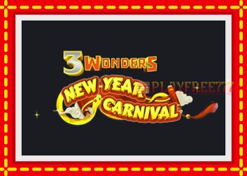 Slot machine 3 Wonders New Year Carnival with free online game