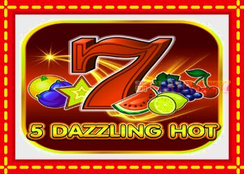 Slot machine 5 Dazzling Hot with free online game