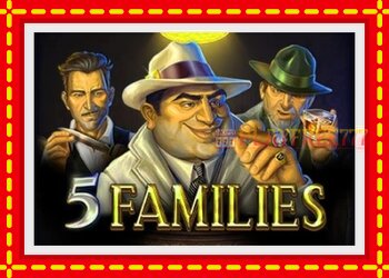 Slot machine 5 Families with free online game