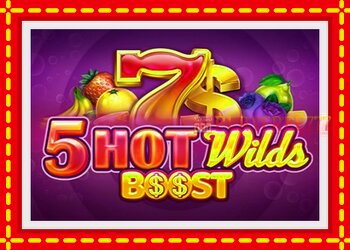 Slot machine 5 Hot Wilds Boost with free online game