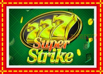 Slot machine 777 Super Strike with free online game