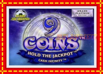 Slot machine 9 Coins Grand Platinum Edition Score The Jackpot with free online game