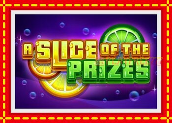 Slot machine A Slice of the Prizes with free online game