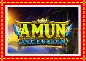 Slot machine Amun Ascension with free online game