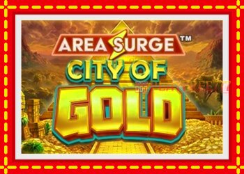 Slot machine Area Surge City of Gold with free online game