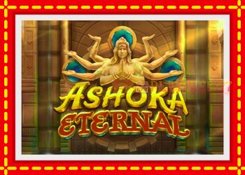 Slot machine Ashoka Eternal with free online game