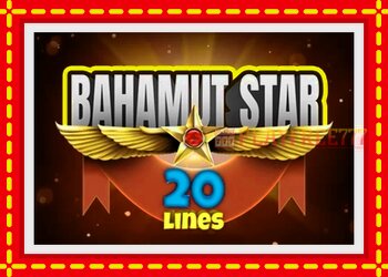 Slot machine Bahamut Star 20 Lines with free online game