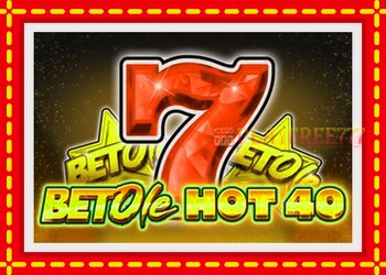 Slot machine Bet Ole Hot 40 with free online game