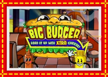 Slot machine Big Burger Load it up with Xtra Cheese with free online game