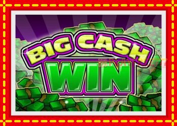 Slot machine Big Cash Win with free online game