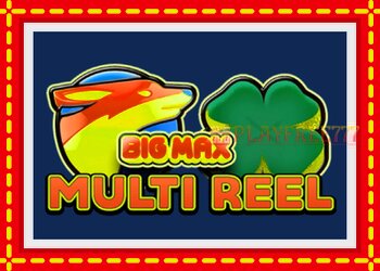 Slot machine Big Max Multi Reel with free online game