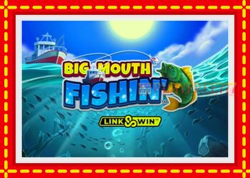 Slot machine Big Mouth Fishin with free online game