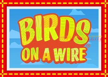 Slot machine Birds On A Wire with free online game