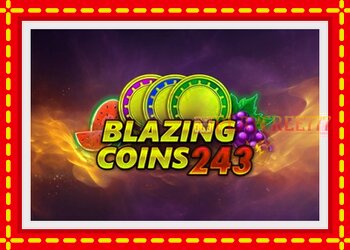 Slot machine Blazing Coins 243 with free online game