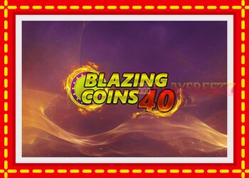 Slot machine Blazing Coins 40 with free online game