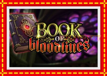 Slot machine Book of Bloodlines with free online game