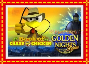 Slot machine Book of Crazy Chicken Golden Nights with free online game