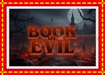 Slot machine Book of Evil with free online game