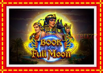 Slot machine Book of the Full Moon with free online game