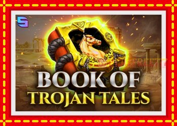 Slot machine Book of Trojan Tales with free online game