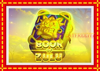 Slot machine Book of Zulu with free online game