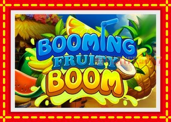 Slot machine Booming Fruity Boom with free online game