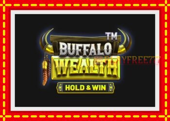 Slot machine Buffalo Wealth - Hold & Win with free online game