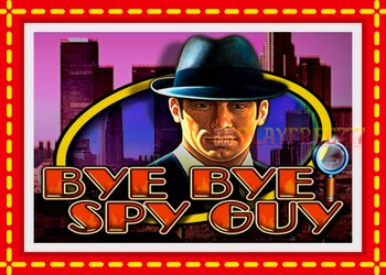 Slot machine Bye Bye Spy Guy with free online game