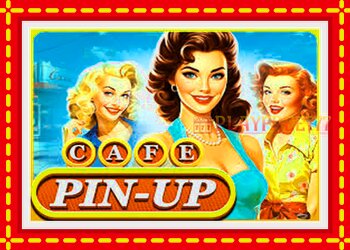 Slot machine Cafe Pin-Up with free online game