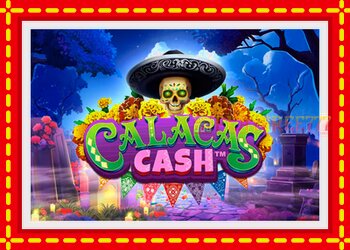 Slot machine Calacas Cash with free online game