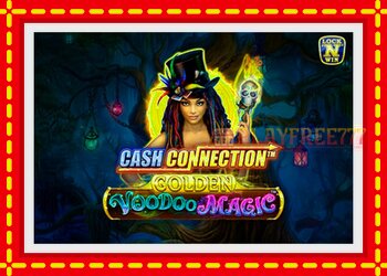 Slot machine Cash Connection - Golden Voodoo Magic with free online game