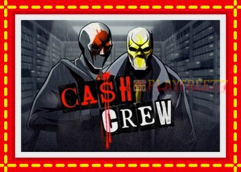 Slot machine Cash Crew with free online game