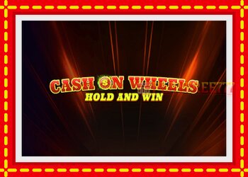 Slot machine Cash on Wheels Hold and Win with free online game