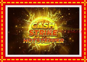 Slot machine Cash Strike Hotstepper with free online game