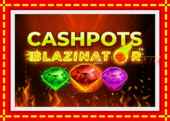 Slot machine Cashpots Blazinator with free online game