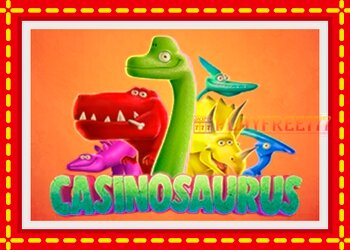 Slot machine Casinosaurus with free online game