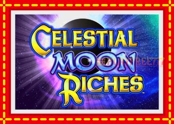 Slot machine Celestial Moon Riches with free online game