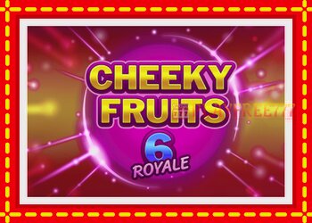 Slot machine Cheeky Fruits 6 Royale with free online game