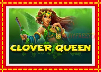 Slot machine Clover Queen with free online game