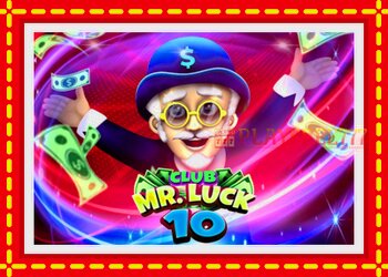 Slot machine Club Mr. Luck 10 with free online game