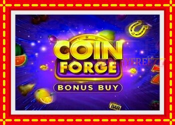 Slot machine Coin Forge Bonus Buy with free online game