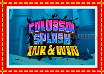 Slot machine Colossal Splash Ink & Win with free online game