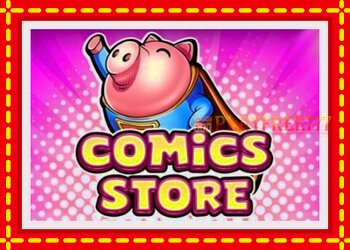 Slot machine Comics Store with free online game