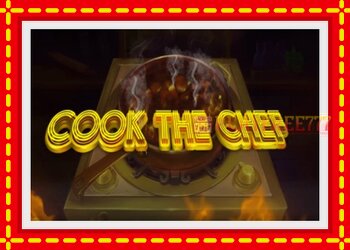 Slot machine Cook the Chef with free online game